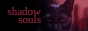shadow souls