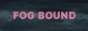 fog bound