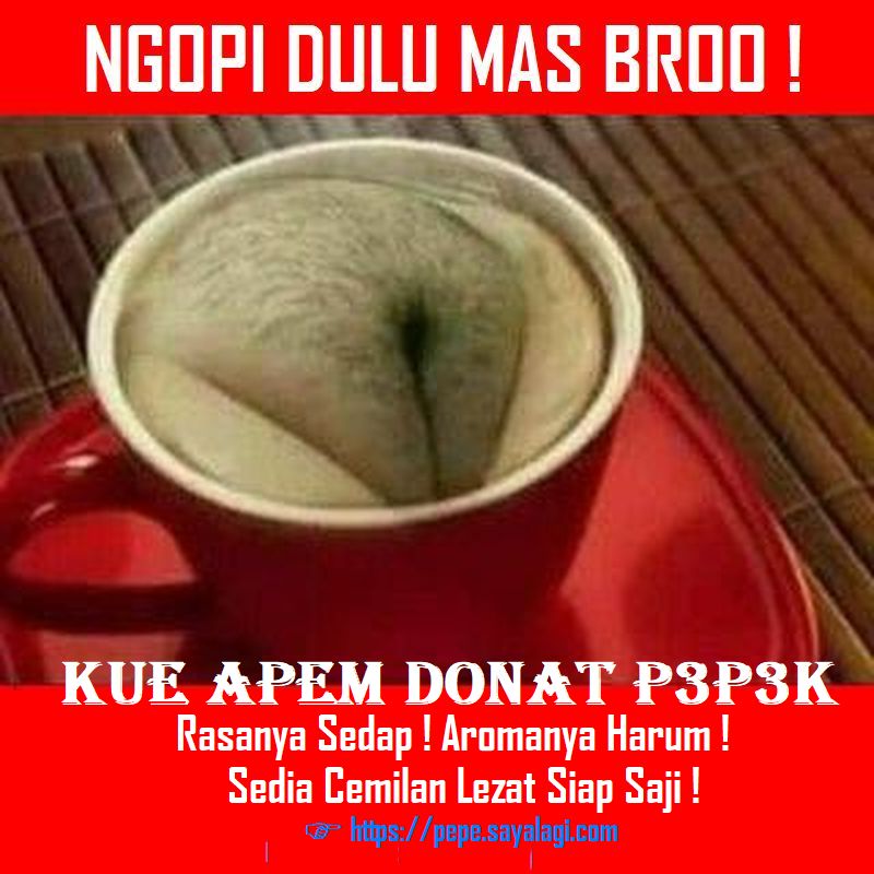 Gambar Meme Ngopi Dulu Mas Broo! Sedia Cemilan Pepek Lezat Siap Saji Gambar Meme Ngopi Dulu Mas Broo! Sedia Cemilan Pepek Lezat Siap Saji